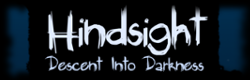 More about Hindsight: Descent Into Darkness